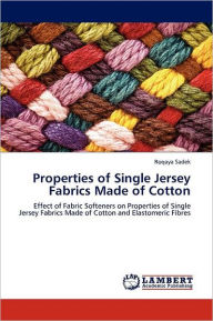 Properties of Single Jersey Fabrics Made of Cotton Roqaya Sadek Author