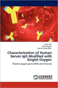 Characterization of Human Serum IgG Modified with Singlet Oxygen Wani Adil Author