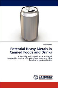 Potential Heavy Metals in Canned Foods and Drinks Itodo Adams Author
