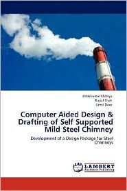 Computer Aided Design & Drafting of Self Supported Mild Steel Chimney Zalakkumar Chhaya Author