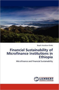 Financial Sustainability of Microfinance Institutions in Ethiopia: Microfinance and Financial Sustainability