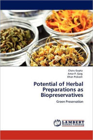 Potential of Herbal Preparations as Biopreservatives Charu Gupta Author