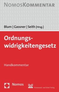 Ordnungswidrigkeitengesetz: Handkommentar Heribert Blum Editor