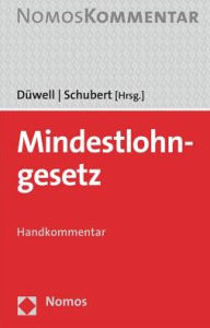 Mindestlohngesetz: Handkommentar Franz Josef Duwell Editor