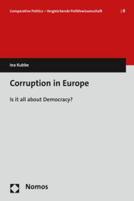 Corruption in Europe: Is it all about Democracy? Ina Kubbe Author