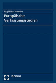 Europaische Verfassungsstudien Jorg Philipp Terhechte Author