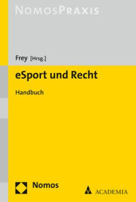 eSport und Recht: Handbuch Dieter Frey Editor