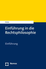 Einfuhrung in die Rechtsphilosophie Stephan Kirste Author