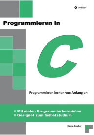 Programmieren in C Heimo Gaicher Author