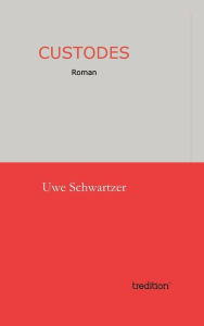 Custodes Uwe Schwartzer Author