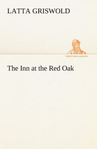 The Inn at the Red Oak Latta Griswold Author