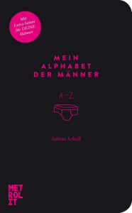 Mein Alphabet der Männer - Sabine Scholl