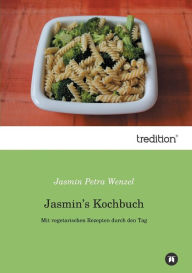 Jasmin's Kochbuch Jasmin Petra Wenzel Author