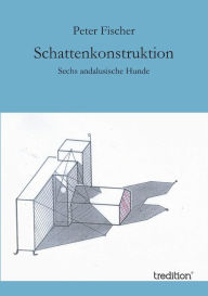 Schattenkonstruktion Peter Fischer Author