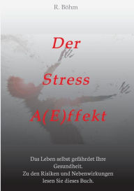 Der Stress Aeffekt - R. Bohm