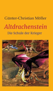 Altdrachenstein GÃ¼nter MÃ¶ller Author