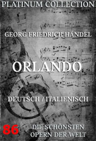 Orlando: Die Opern der Welt Georg Friedrich Händel Author