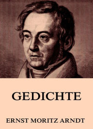 Gedichte Ernst Moritz Arndt Author