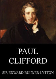 Paul Clifford Edward Bulwer-Lytton Author