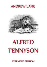 Alfred Tennyson Andrew Lang Author