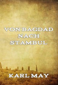 Von Bagdad nach Stambul Karl May Author
