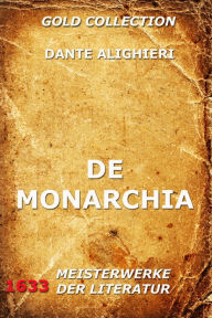 De Monarchia Dante Alighieri Author