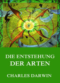 Ãber die Entstehung der Arten Charles Darwin Author