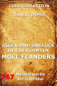 GlÃ¼ck und UnglÃ¼ck der berÃ¼hmten Moll Flanders Daniel Defoe Author