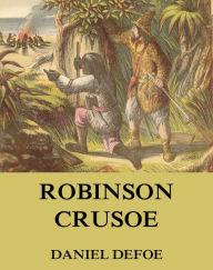 Robinson Crusoe Daniel Defoe Author