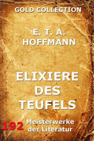 Elixiere des Teufels E.T.A. Hoffmann Author