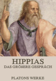 Hippias das GrÃ¶Ã?ere Platon Author