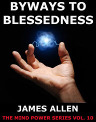 Byways to Blessedness James Allen Author