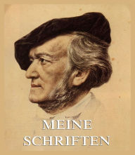 Meine Schriften Richard Wagner Author