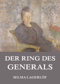 Der Ring des Generals Selma LagerlÃ¶f Author
