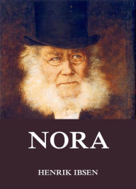 Nora oder ein Puppenheim Henrik Ibsen Author