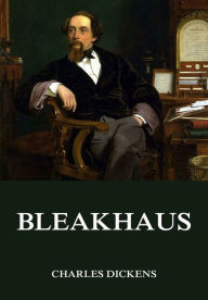 Bleakhaus Charles Dickens Author