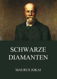 Schwarze Diamanten Maurus Jokai Author