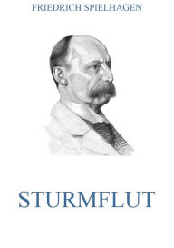 Sturmflut Friedrich Spielhagen Author
