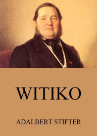 Witiko Adalbert Stifter Author