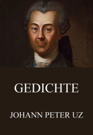 Gedichte Johann Peter Uz Author