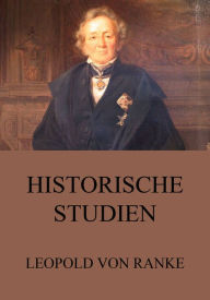 Historische Studien Leopold von Ranke Author