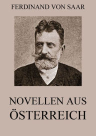 Novellen aus Österreich Ferdinand von Saar Author