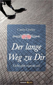 Der Lange Weg Zu Dir Görlitz Catrin Author