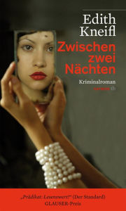 Zwischen zwei NÃ¤chten: Kriminalroman Edith Kneifl Author