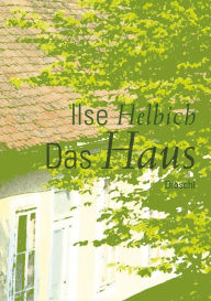 Das Haus Ilse Helbich Author