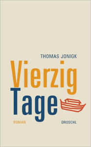 Vierzig Tage: Roman Thomas Jonigk Author