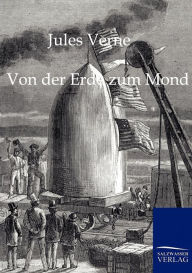Von der Erde zum Mond Jules Verne Author