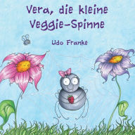 Vera, die kleine Veggie-Spinne Leya Wïllner Illustrator