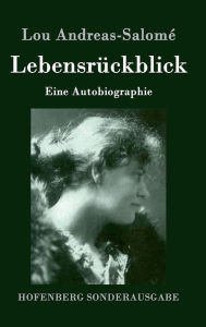 LebensrÃ¼ckblick: Eine Autobiographie Lou Andreas-SalomÃ© Author