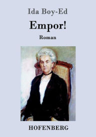 Empor!: Roman Ida Boy-Ed Author